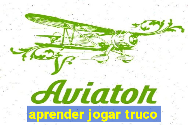 aprender jogar truco